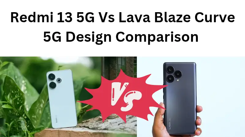 Redmi 13 5G vs Lava Blaze Curve 5G Camera Test Comparison