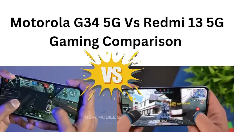 Motorola G34 5G Vs Redmi 13 5G Gaming performance 
