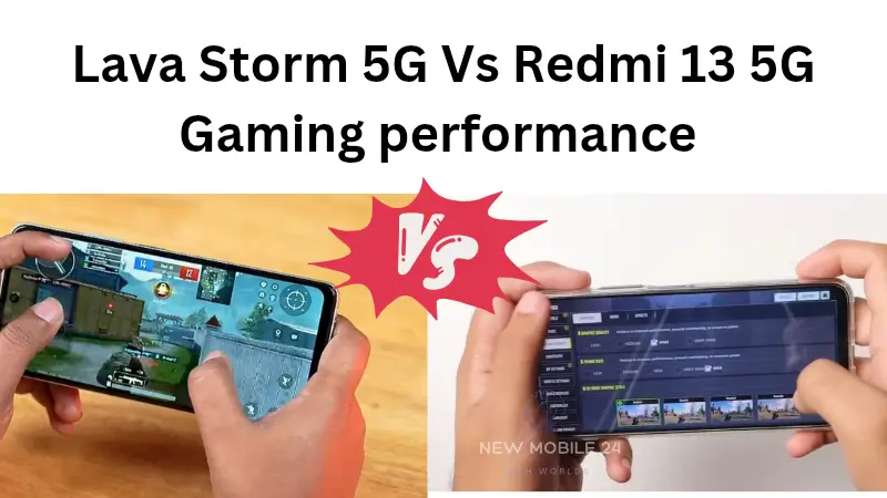 Lava Storm 5G Vs Redmi 13 5G Gaming performance Comparison