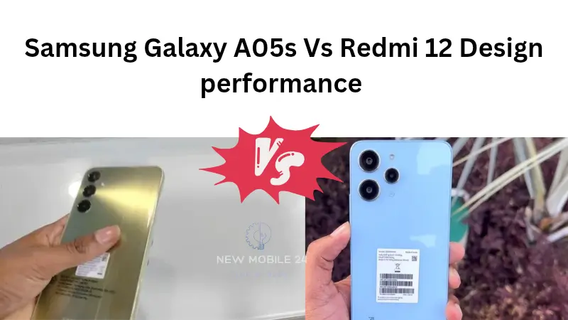 Samsung Galaxy A05s Vs Redmi 12 Design Comparison